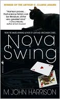 Nova Swing book written by M. John Harrison