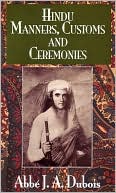 Hindu Manners, Customs and Ceremonies book written by DuBois