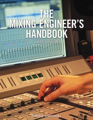 The Mixing Engineer's Handbook book written by Bobby Owsinski