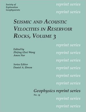 Seismic and Acoustic Velocities in Reservoir Rocks: Recent Developments magazine reviews