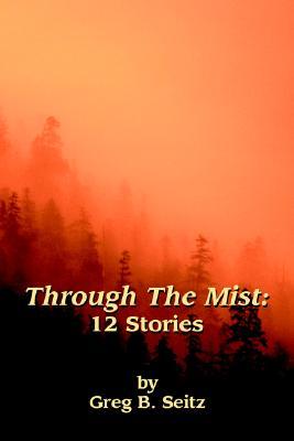 Through the Mist: 12 Stories magazine reviews