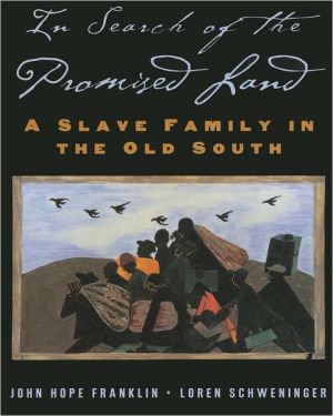 In Search of the Promised Land: A Slave Family in the Old South (New Narratives in American History Series) book written by John Hope Franklin
