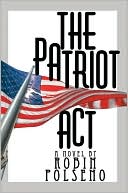 Patriot Act book written by Robin Polseno