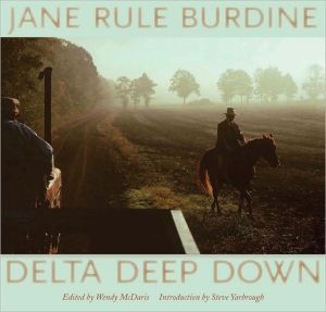 Delta Deep Down book written by Jane Rule Burdine