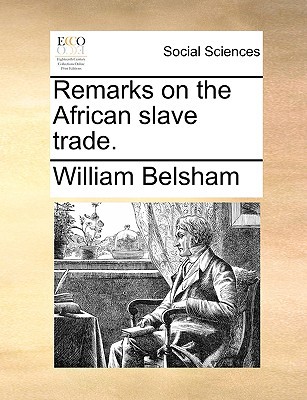 Remarks on the African Slave Trade. magazine reviews