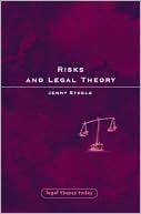 Risks and Legal Theory book written by Jenny Steele