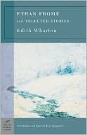 Ethan Frome & Selected Stories (Barnes & Noble Classics Series) book written by Edith Wharton