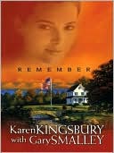 Remember book written by Karen Kingsbury