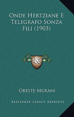 Onde Hertziane E Telegrafo Sonza Fili magazine reviews