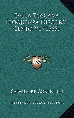 Della Toscana Eloquenza Discorsi Cento V1 (1785) magazine reviews