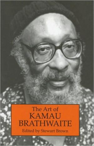 The Art of Kamau Brathwaite book written by Stuart Brown