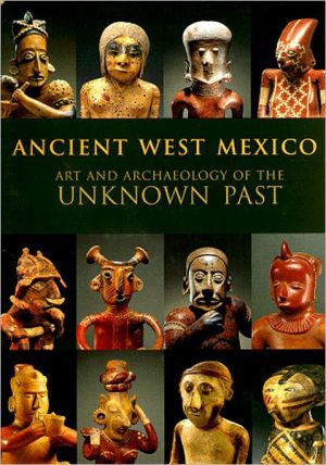 Ancient West Mexico : Art and Archaeology of the Unknown Past magazine reviews