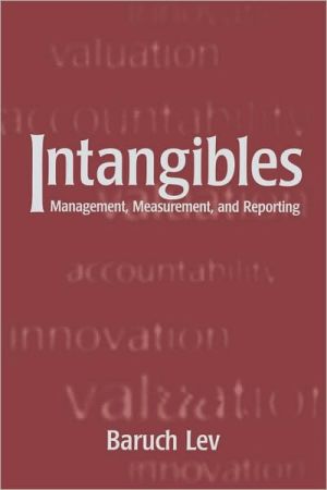 Intangibles: Management, Measurement, and Reporting book written by Baruch Lev