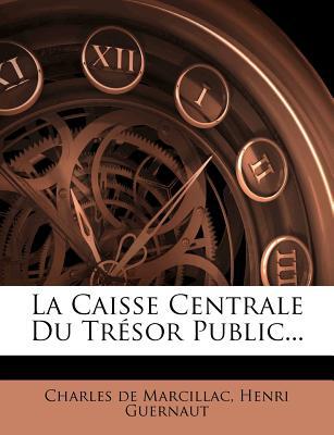 La Caisse Centrale Du Tr?sor Public... magazine reviews