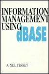 Information Management Using dBASE magazine reviews
