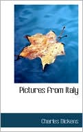 Pictures from Italy book written by Charles Dickens