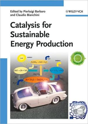 Catalysis for Sustainable Energy Production book written by Pierluigi Barbaro