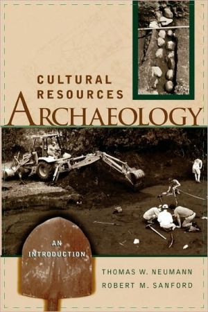 Cultural Resources Archaeology book written by Thomas W. Neumann