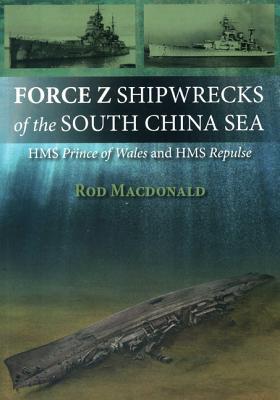 Force Z Shipwrecks of the South China Sea magazine reviews