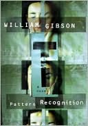 Pattern Recognition book written by William Gibson