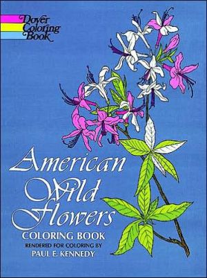 American Wild Flowers Coloring Book book written by Paul E. Kennedy