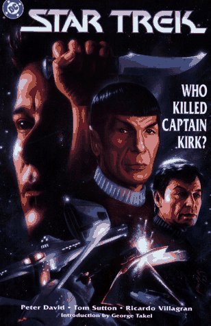 Who Killed Captain Kirk? book written by Peter David, Bob Kahan, Tim Sutton, Gordon Purcell, Ricardo Villagra