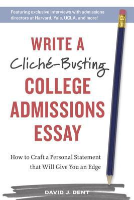 Write a Clich?-busting College Admissions Essay magazine reviews