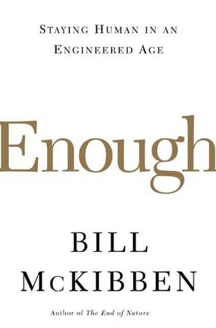 Enough written by Bill McKibben