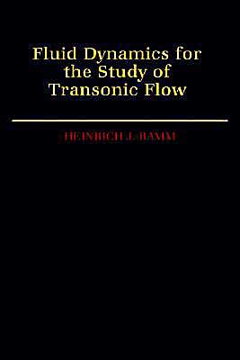 Fluid Dynamics for the Study of Transonic Flow (Oxford Engineering Science Series) book written by Heinrich J. Ramm