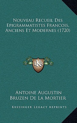 Nouveau Recueil Des Epigrammatistes Francois magazine reviews