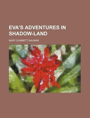 Eva's Adventures in Shadow-Land magazine reviews