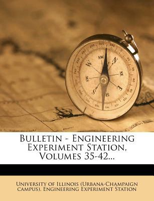 Bulletin - Engineering Experiment Station, Volumes 35-42... magazine reviews