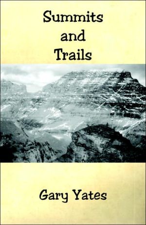 Summits and Trails book written by Gary Yates