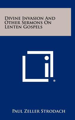 Divine Invasion and Other Sermons on Lenten Gospels magazine reviews