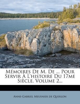 M Moires de M. de ... Pour Servir L'Histoire Du 17me Si Cle, Volume 2... magazine reviews