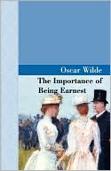The Importance of Being Earnest book written by Oscar Wilde