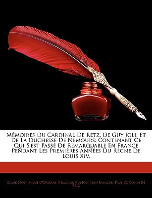 Memoires Du Cardinal de Retz, de Guy Joli, Et de La Duchesse de Nemours magazine reviews