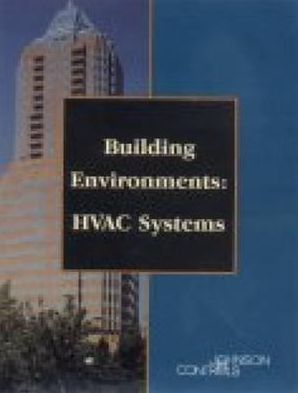 Building Environments : HVAC Systems book written by Delmar Publishers Staff