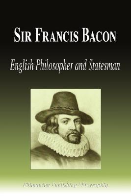 Sir Francis Bacon - English Philosopher and Statesman magazine reviews