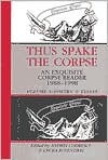 Thus Spake the Corpse: An Exquisite Corpse Reader 1988-1998: Volume 1: Poetry and Essays book written by Andrei Codrescu