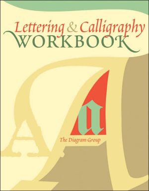 Lettering and Calligraphy Workbook book written by Diagram Group