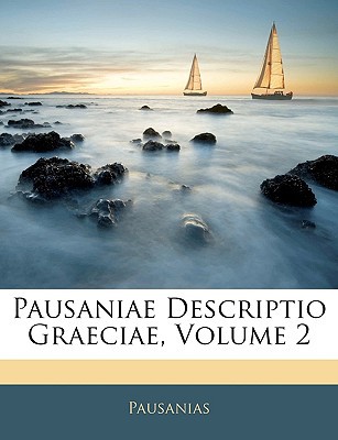 Pausaniae Descriptio Graeciae, Volume 2 magazine reviews