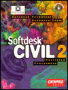 Softdesk Civil 2 Certified Courseware book written by Softdesk Technical Resource Staff