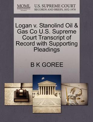 Logan V. Stanolind Oil & Gas Co U.S. Supreme Court Transcript of Record with Supporting Pleadings magazine reviews