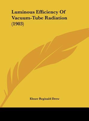 Luminous Efficiency of Vacuum-Tube Radiation magazine reviews