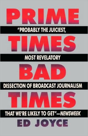 Prime Times, Bad Times book written by Ed Joyce