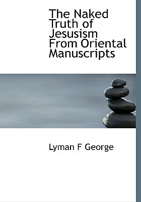 The Naked Truth of Jesusism from Oriental Manuscripts magazine reviews