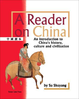 A Reader on China: An Introduction to China's History, Culture and Civilization magazine reviews