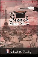 The French Magic Show book written by Charlotte Saxby