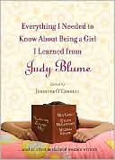 Everything I Needed to Know About Being a Girl I Learned from Judy Blume book written by Jennifer OConnell